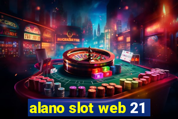 alano slot web 21